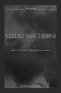 Dark fantasy-themed text overlay on a smoky background with 'Veiled Nocturne' and 'Dark Fantasy Studio' branding.